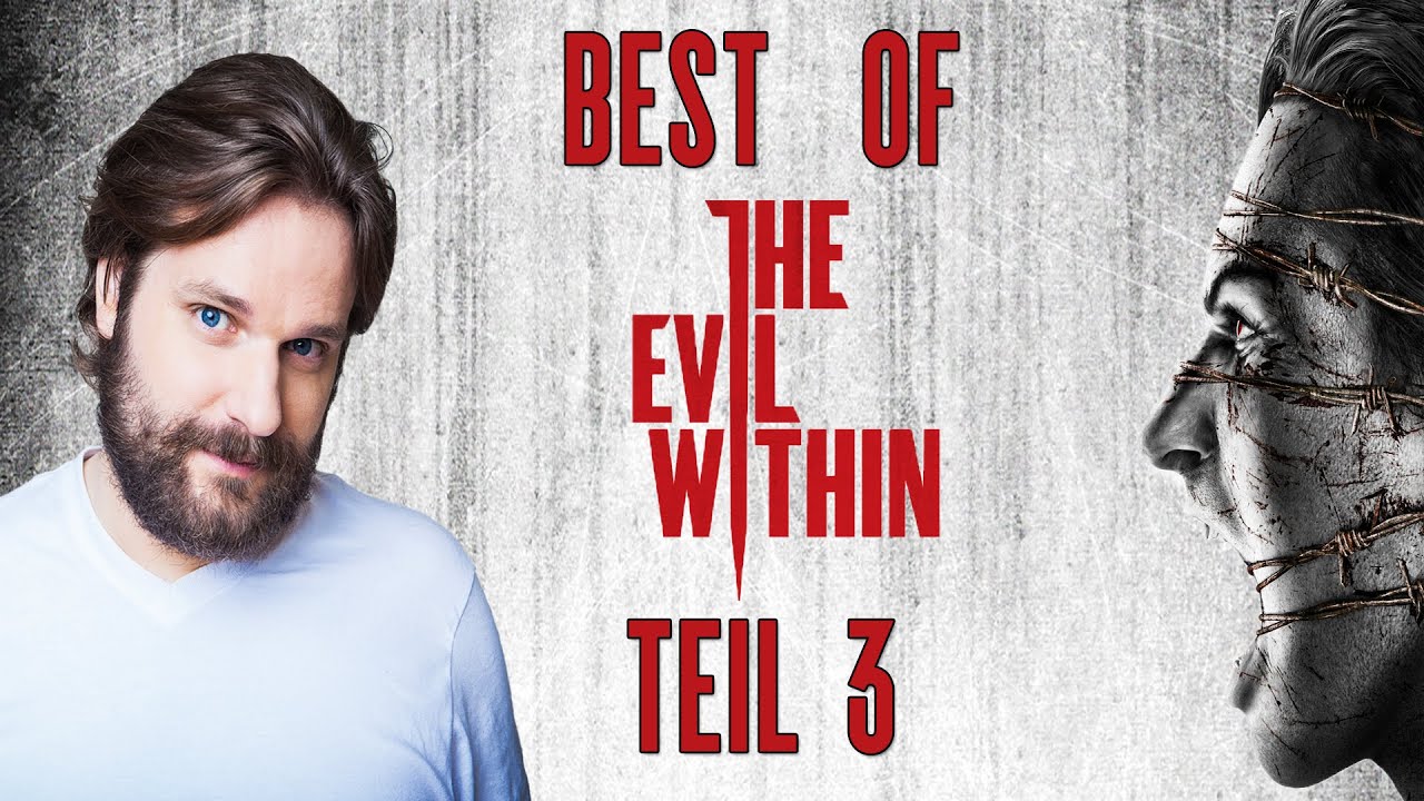 Best of Gronkh - The Evil Within - Teil 3 [Full-HD]