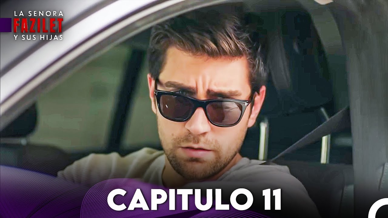 La Señora Fazilet y Sus Hijas Capítulo 11 Versión Larga (Doblado en Español)