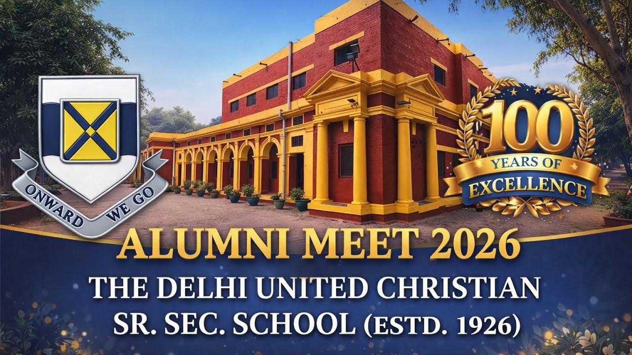 ALUMNI MEET 2026 The Delhi United Christian Sr.Sec. School celebrate Meet 2026 on 7th February 2026