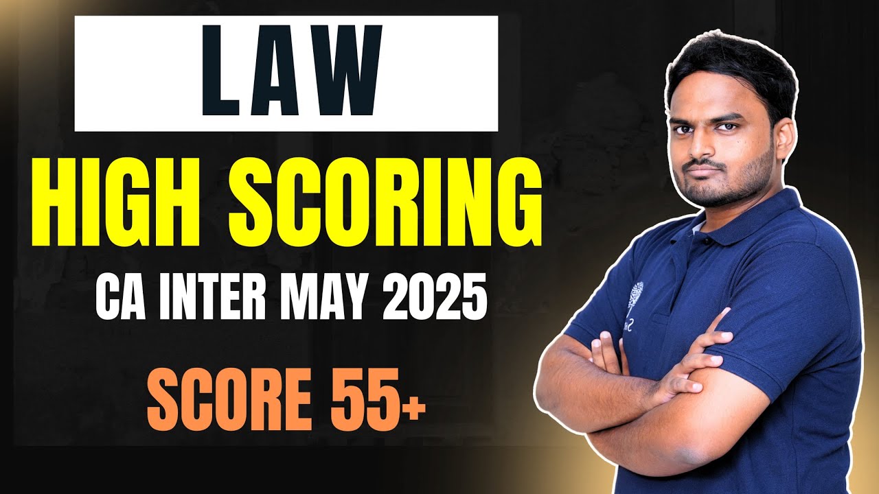 Law High Scoring Topics | Law Preparation Strategy | CA Inter Law | May 2025 | Sept 2025