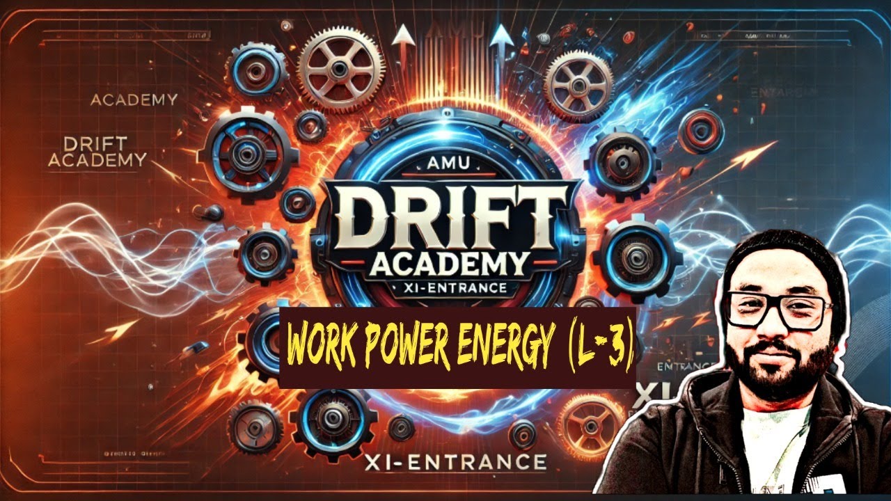 XI-ENTRANCE-WORK POWER ENERGY(L-3)
