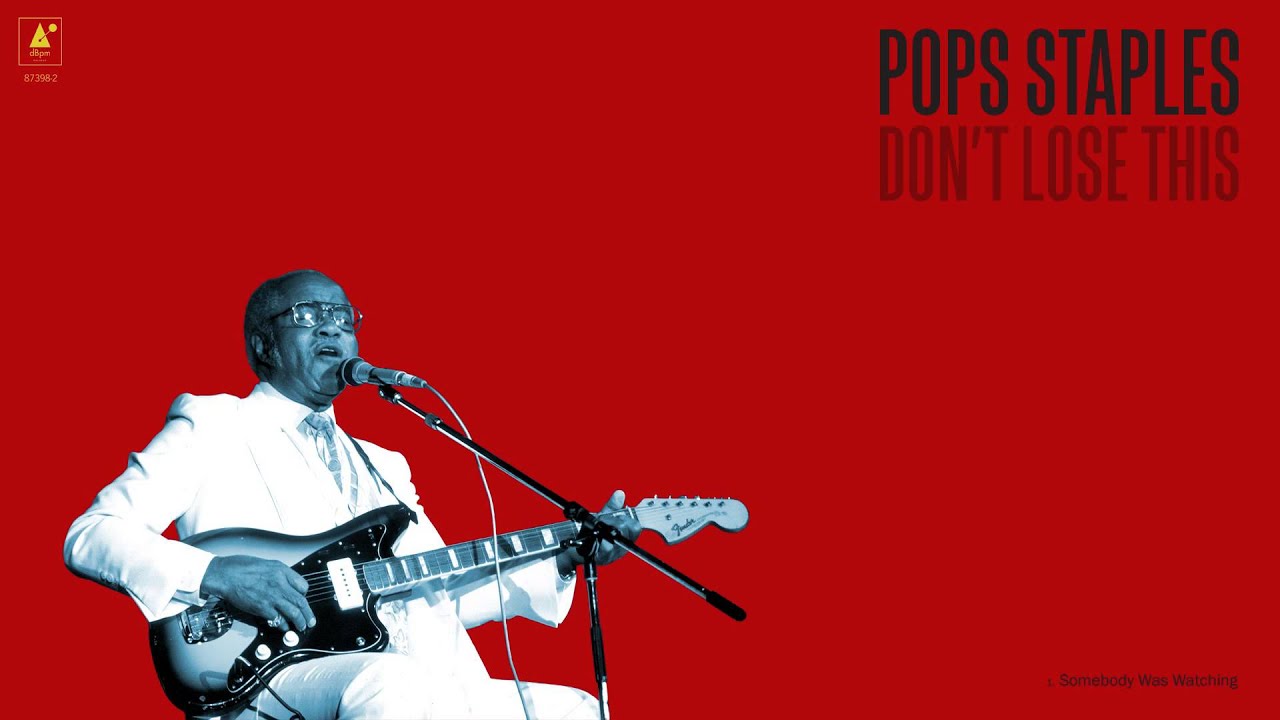 Pops Staples - "Somebody Was Watching" (Full Album Stream)