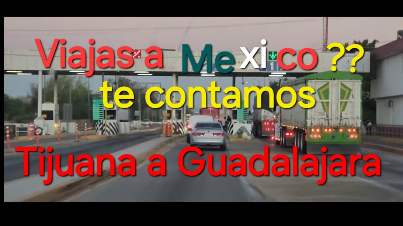 MANEJAR  EN  CARRO DE TIJUANA A GUADALAJARA