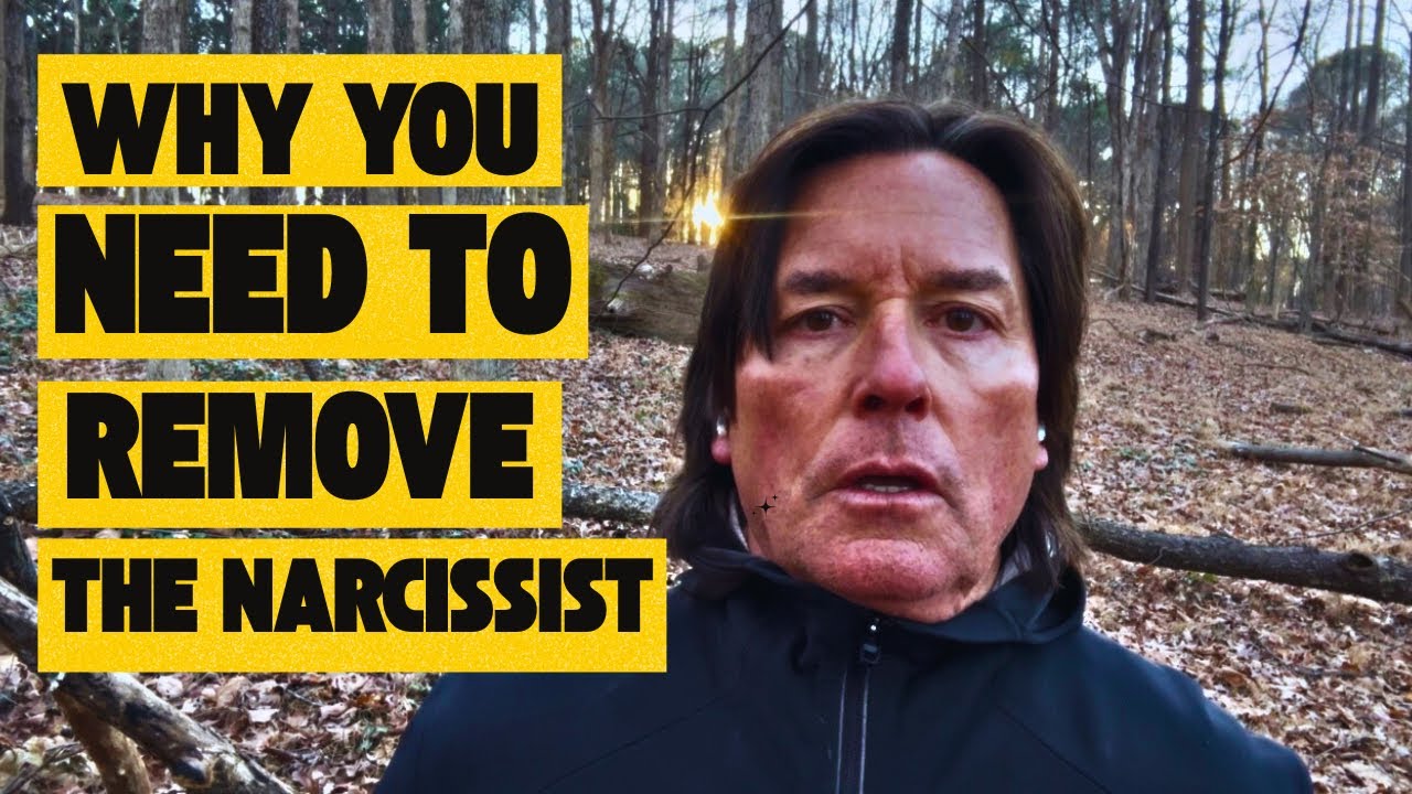 WHY YOU NEED TO REMOVE THE NARCISSIST 