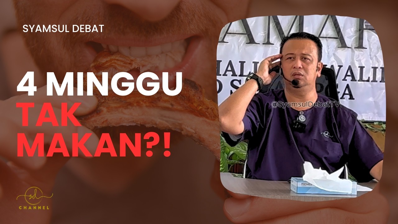 4 MINGGU TAK MAKAN ?!