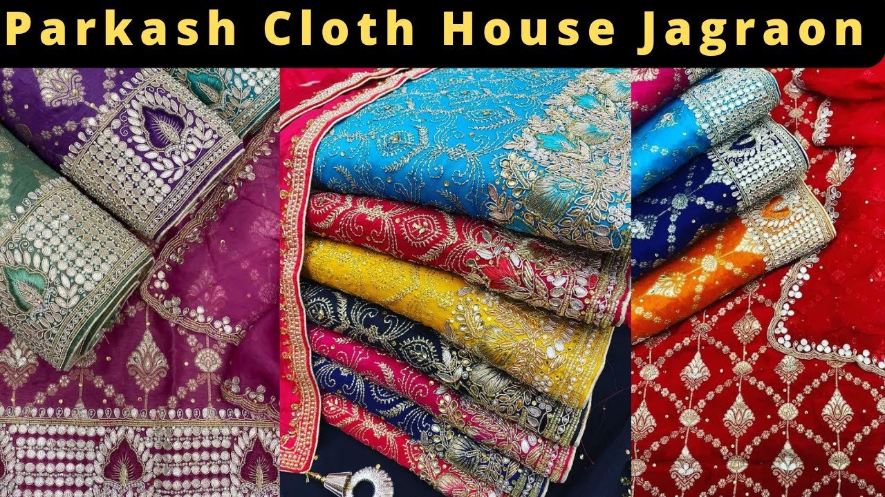 Parkash Cloth House Jagraon Wedding Wear Heavy Suit Collection