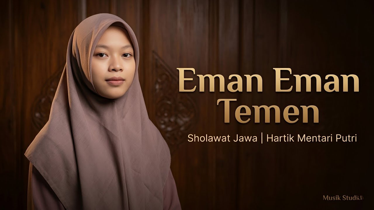 Eman Eman Temen - Hartik Mentari Putri Feat Muslih Al-Ikhlas | Sholawat Jawa Terbaru 2023 🎵