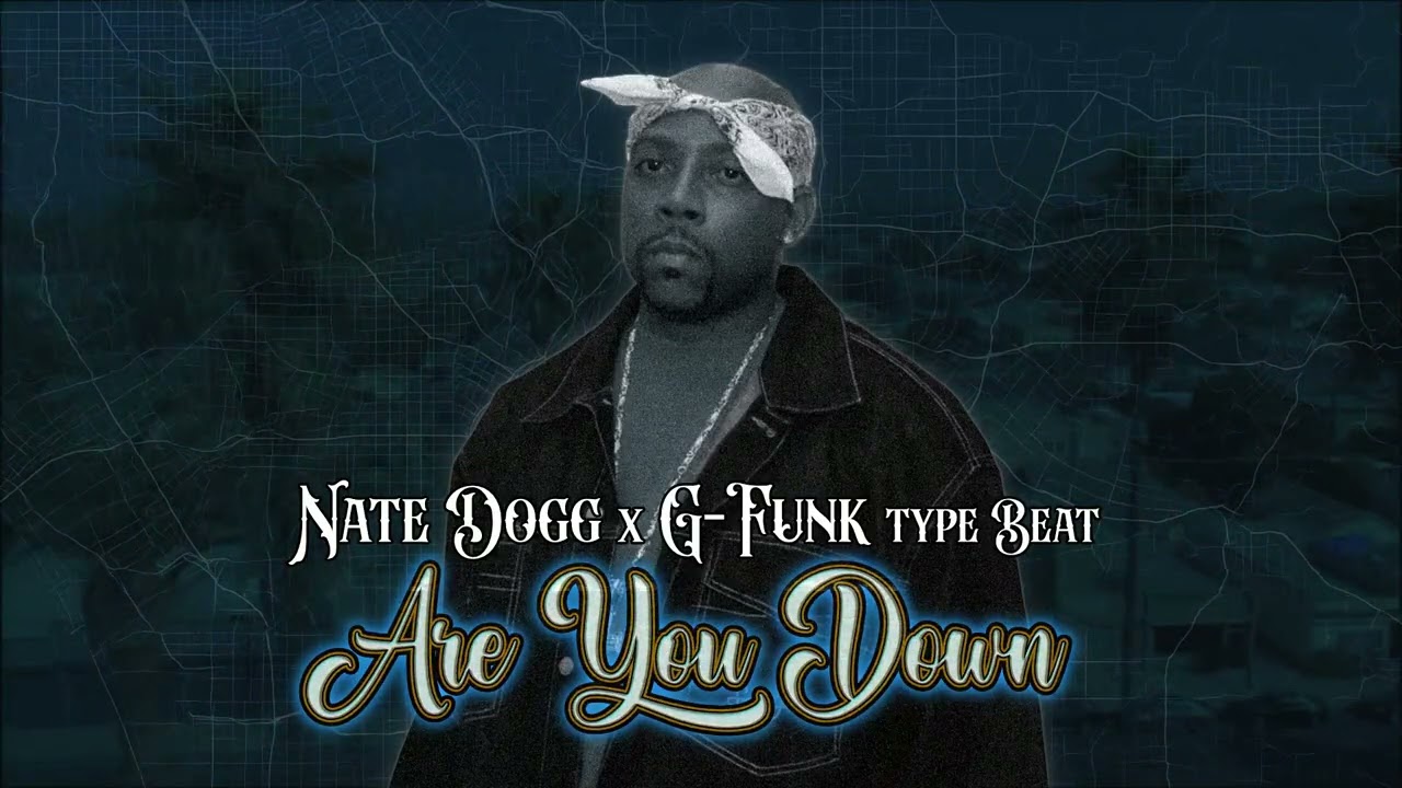 Nate Dogg x G Funk Type Beat - Are You Down