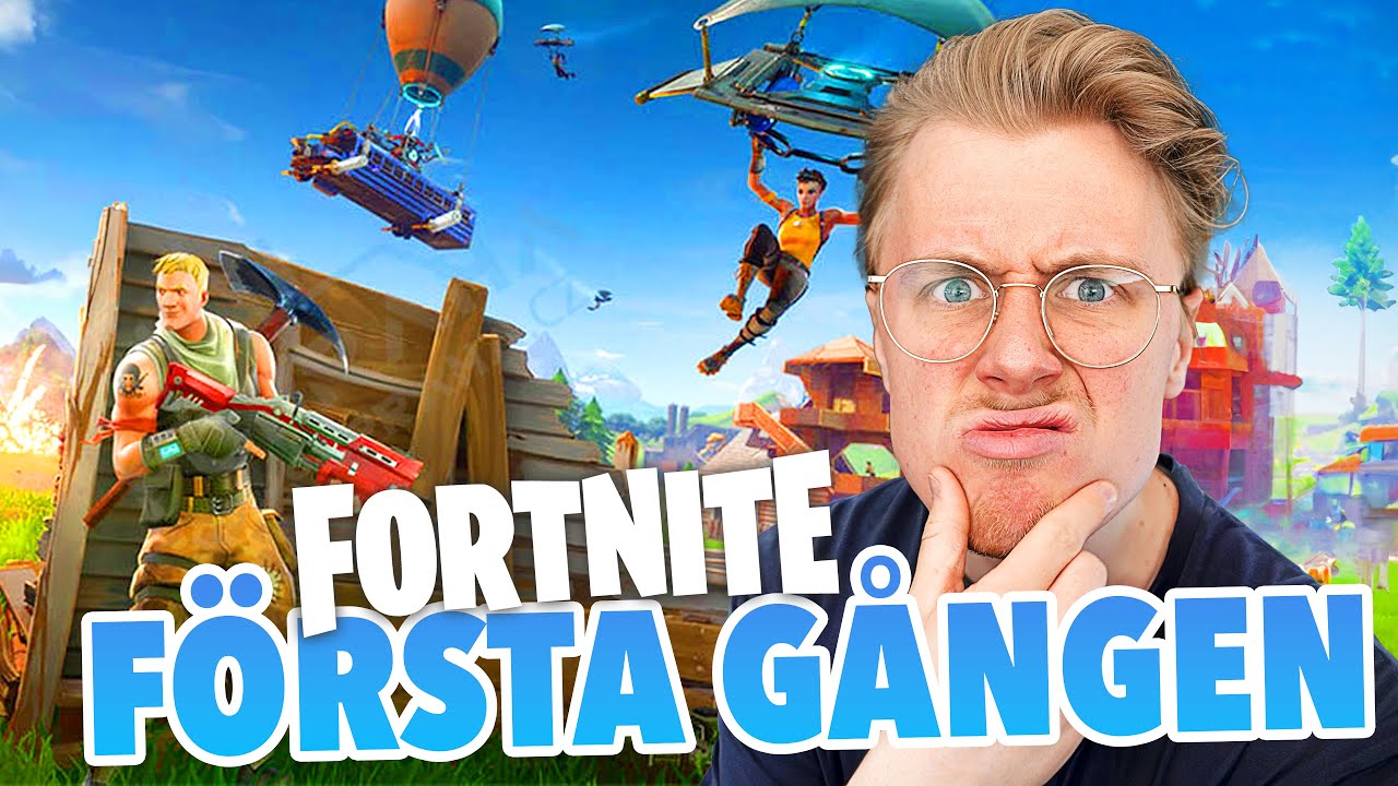 SPELAR FORTNITE FÖR FÖRSTA GÅNGEN