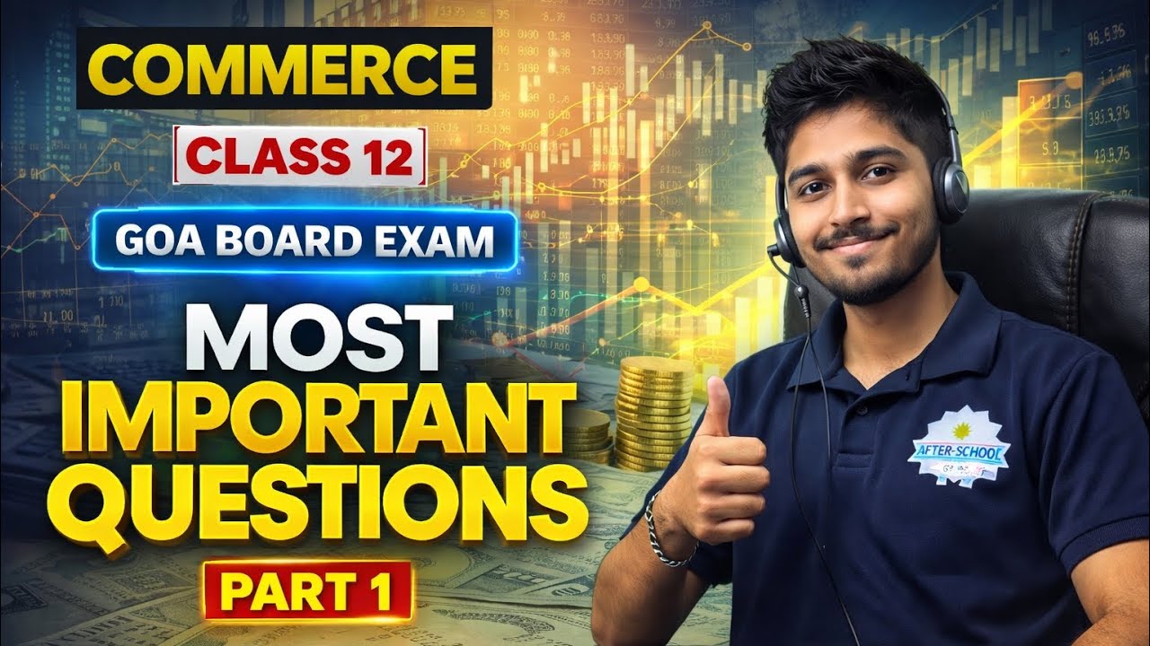 CLASS 12 GOA BOARD EXAM 2026 - COMMERCE IMP QNA LIVE CLASS