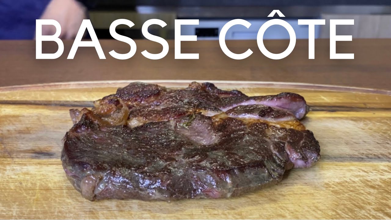 Basse côte - le steak ultime & 2 fois moins cher | Cuisson basse température