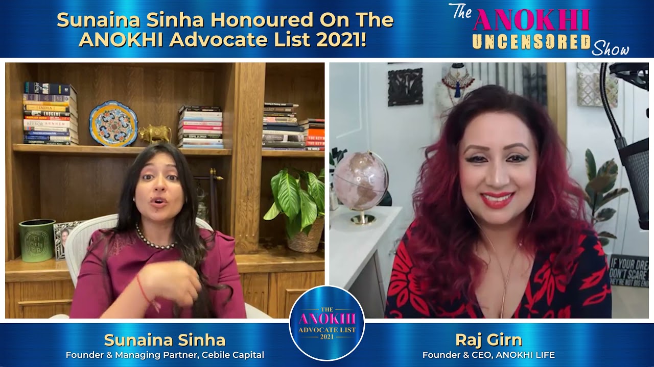Sunaina Sinha Honoured On The ANOKHI Advocate List 2021!