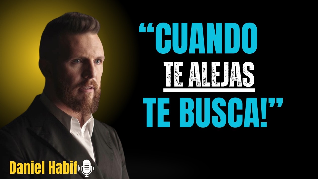 Como hacer que te Busque y te Extrañe, Que te desee | Daniel Habif