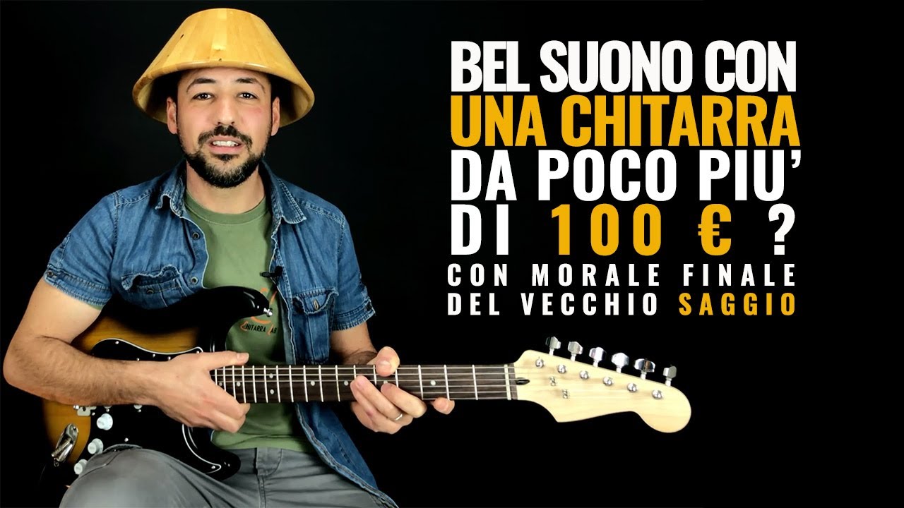 Bel Suono con una Chitarra da poco più di 100 euro? con Morale finale compresa