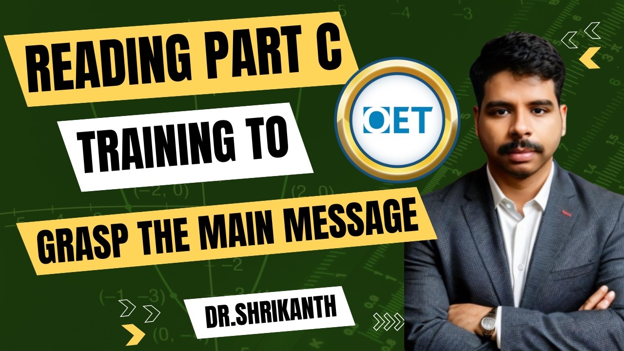 Master OET Reading Part C | Grasp the Main Message Like a Pro _ Dr.Shrikanth