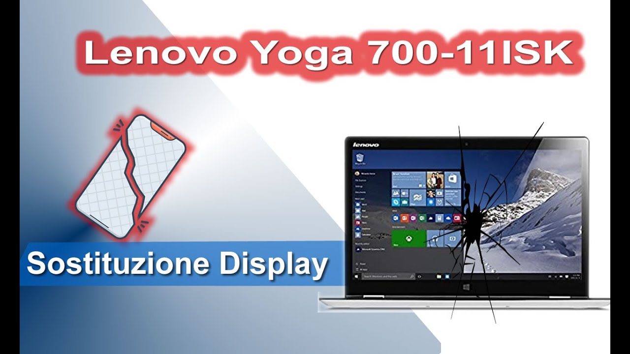 Lenovo Yoga 700-11ISK sostituzione Display - Screen replacement