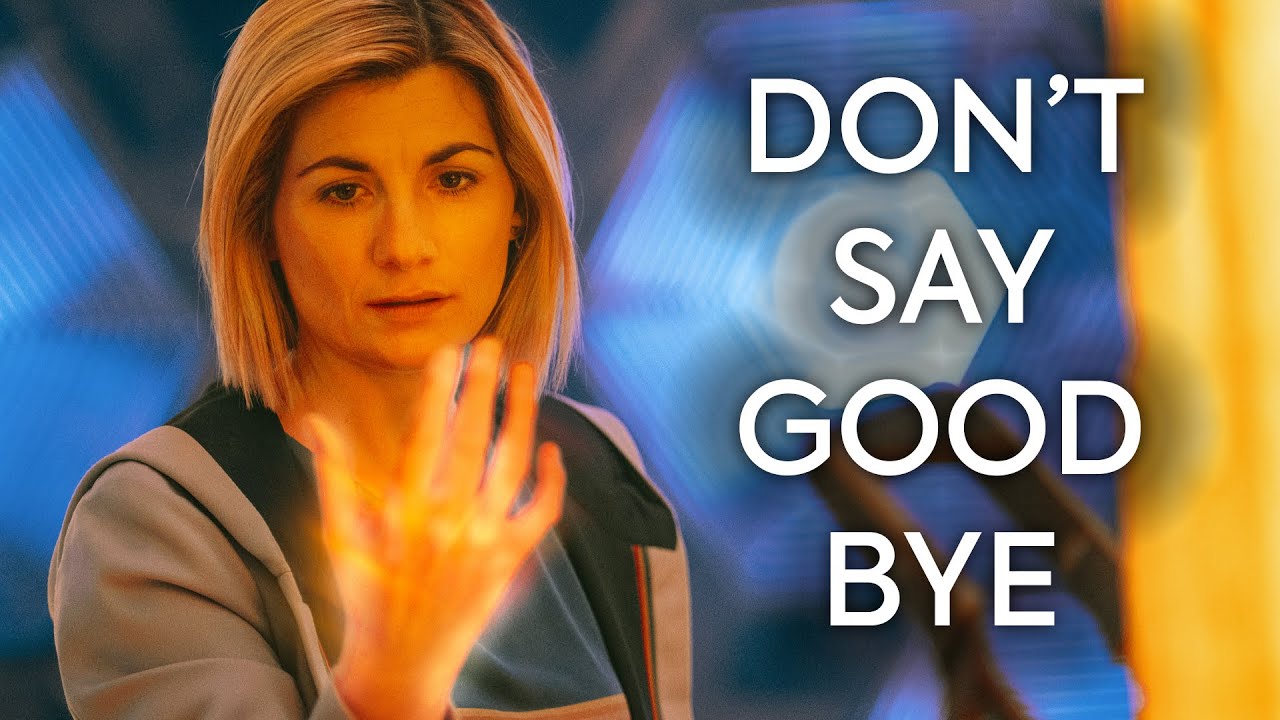 Thirteenth Doctor | Don't Say Goodbye | Doctor Who
