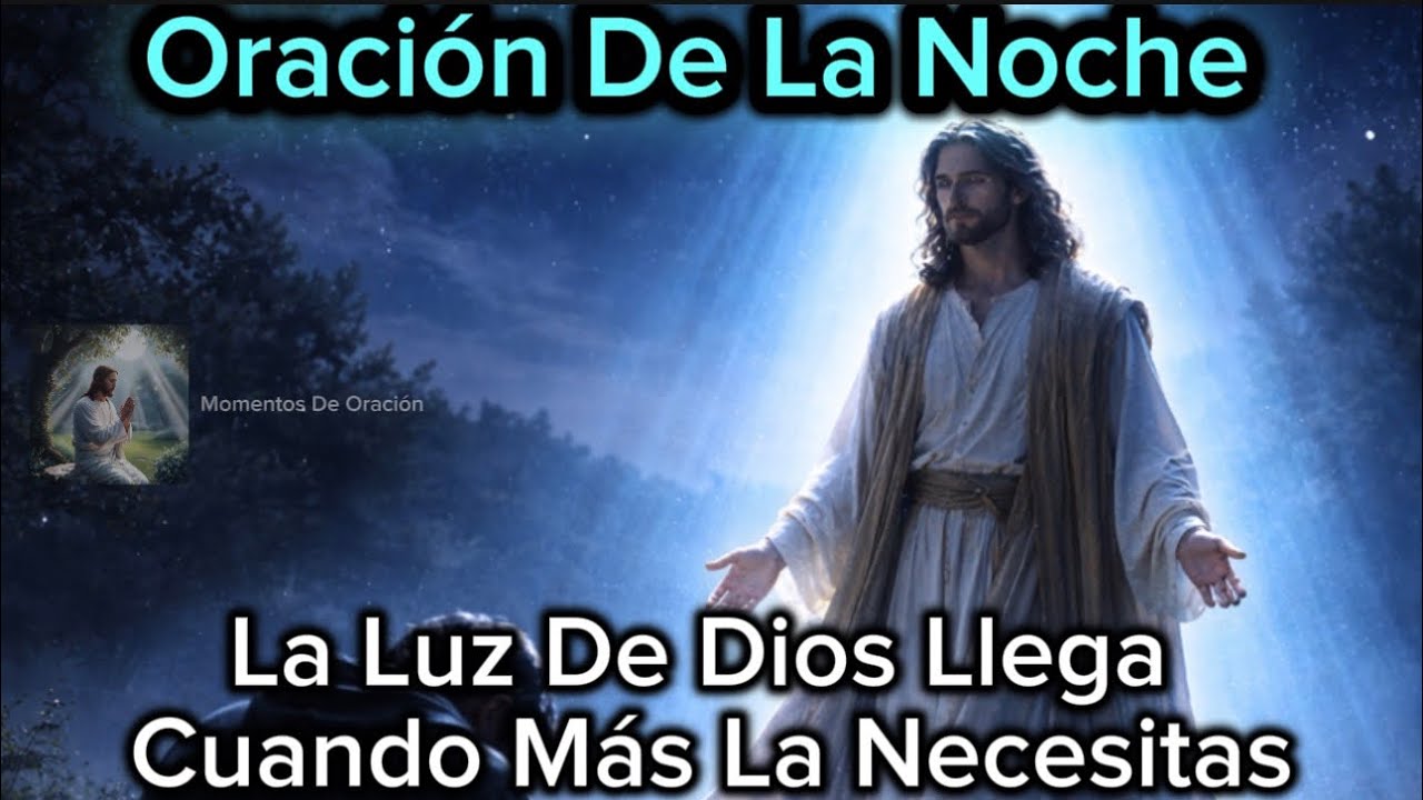 Oración De La Noche | Cuando Sientes Que No Avanzas, Dios Te Ilumina