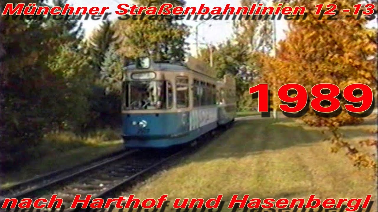 München - Tram 12 und 13 nach Harthof und Hasenbergl - 1989