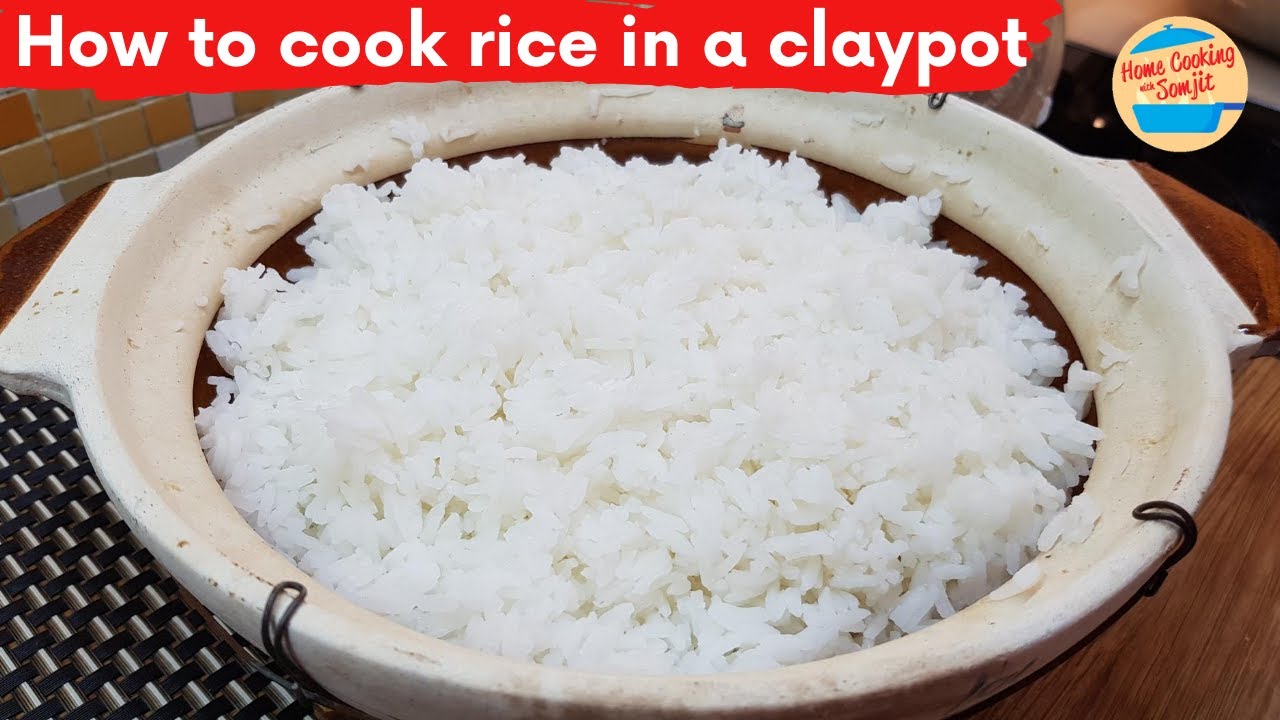 Clay Pot Recipes: How to Cook the Perfect Rice in Clay Pot