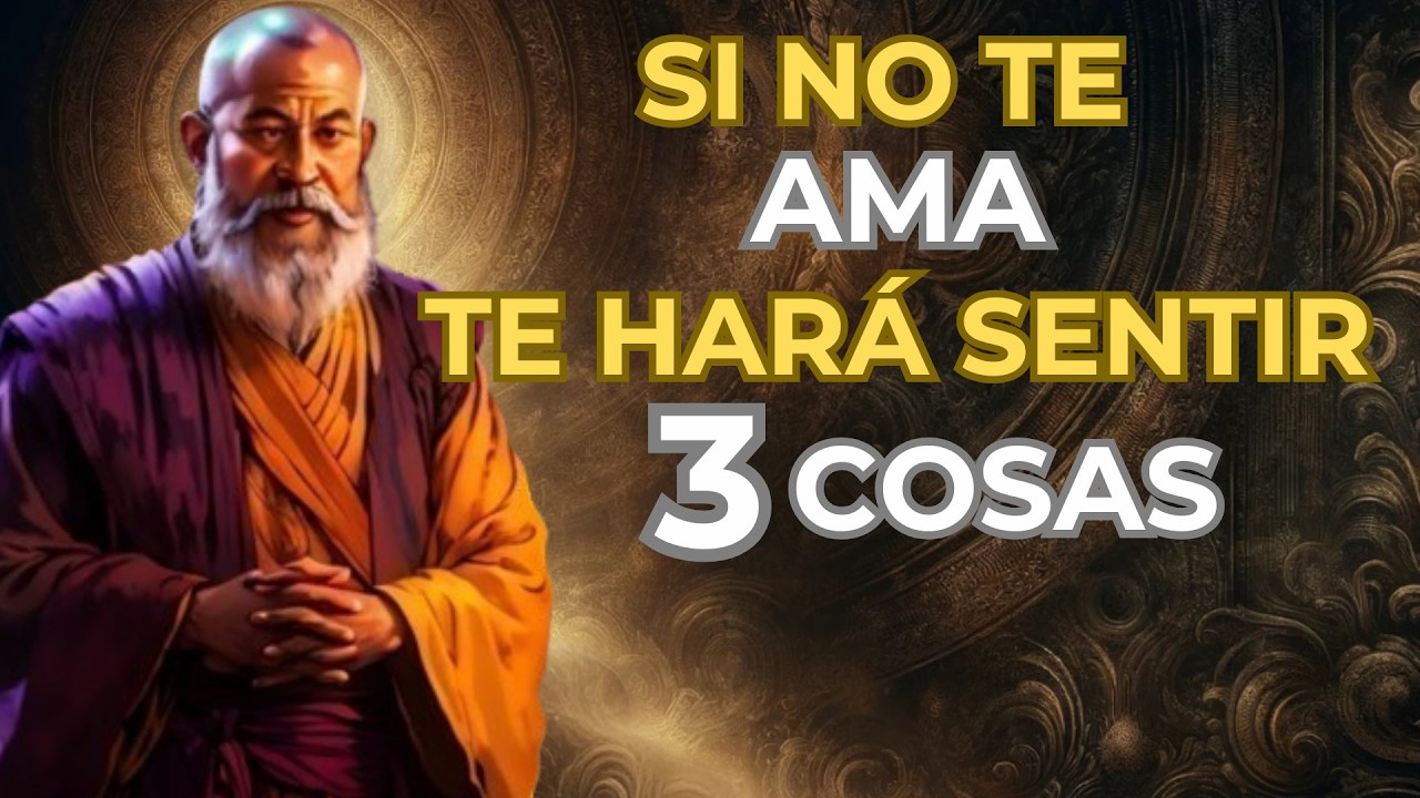 Quien NO TE AMA te HARÁ SENTIR 3 COSAS | Enseñanzas zen y budistas
