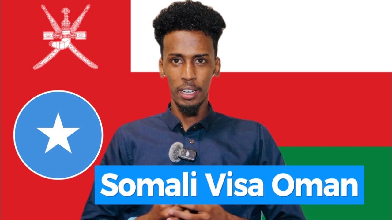 Dalka Oman sidda ugu fudud loo tago Passaport Somali