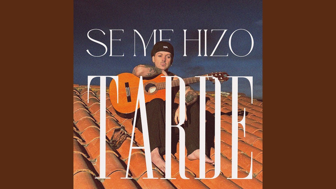 Se Me Hizo Tarde