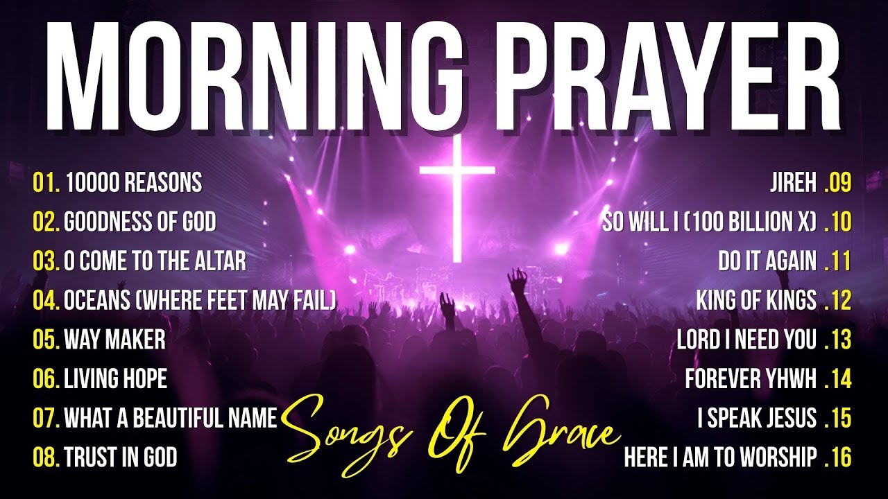 GOODNESS OF GOD – Morning Worship Songs for Peace Playlist 2026