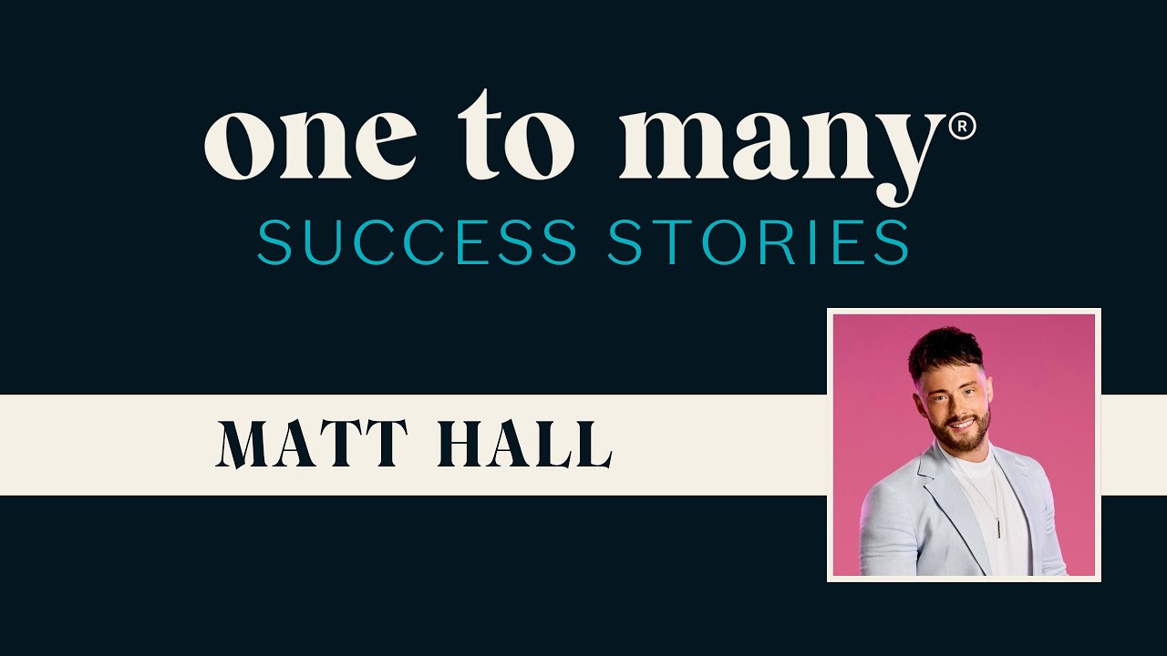 One to Many Elite Success Story with Matt Hall