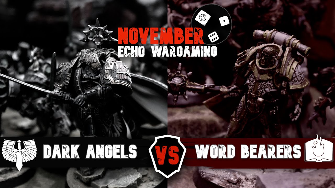 Word Bearers Vs Dark Angels - Warhammer Horus Heresy Battle Report