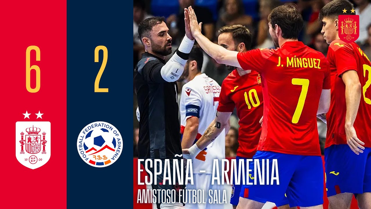 RESUMEN | F&Uacute;TBOL SALA | Espa&ntilde;a 6-2 Armenia | 🔴 SEFUTBOL