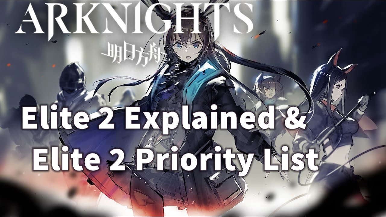 Arknights Elite 2 Promotion Explained & Elite 2 Priority for Operators