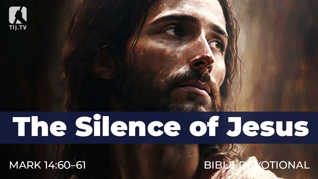 161. The Silence of Jesus &ndash; Mark 14:60&ndash;61