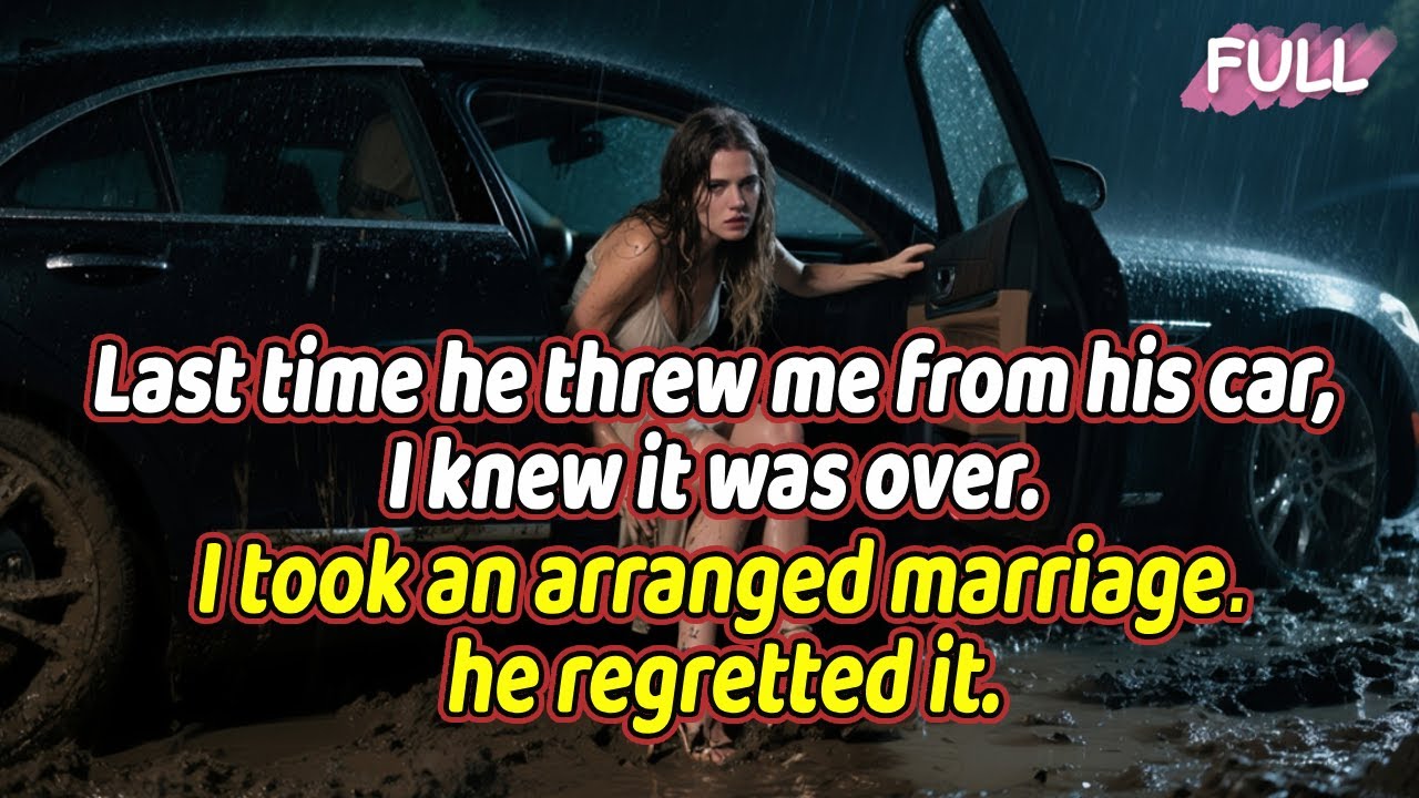 Last time he threw me from his car, I knew it was over. I took an arranged marriage—he regretted it.
