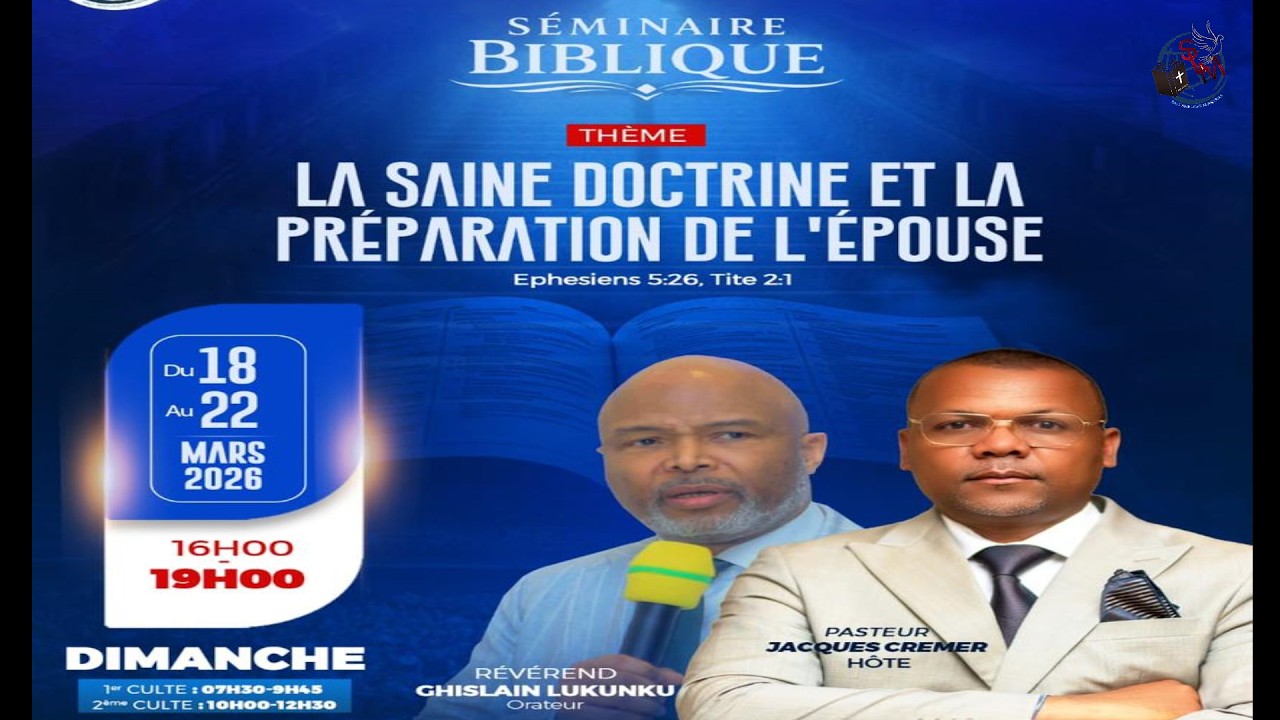 J-03│SÉMINAIRE BIBLIQUE - LA SAINE DOCTRINE ET LA PRÉPARATION DE L ÉPOUSE | RÉV. GHISLAIN LUKUNKU