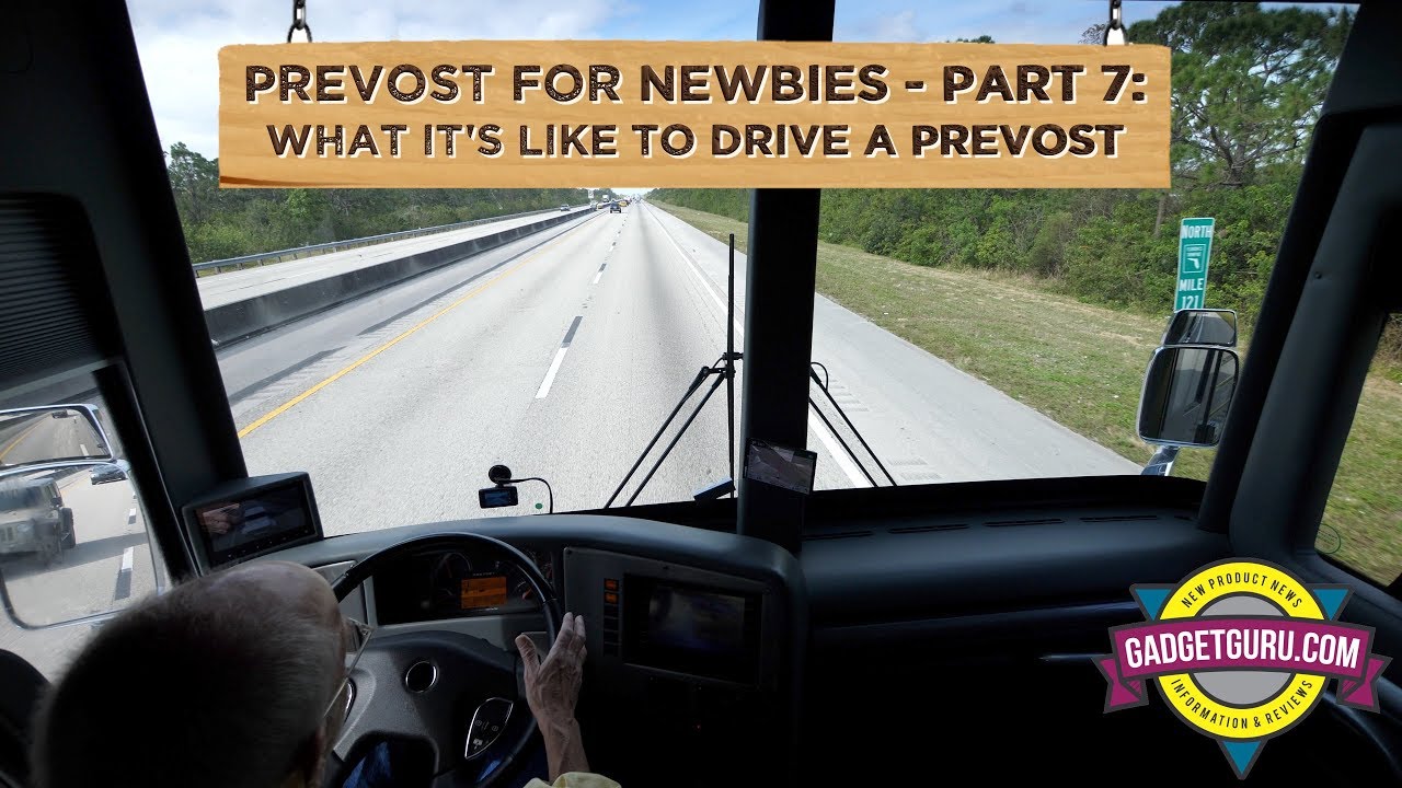 What It's Like To Drive A Prevost - Prevost for Newbies - Part 7