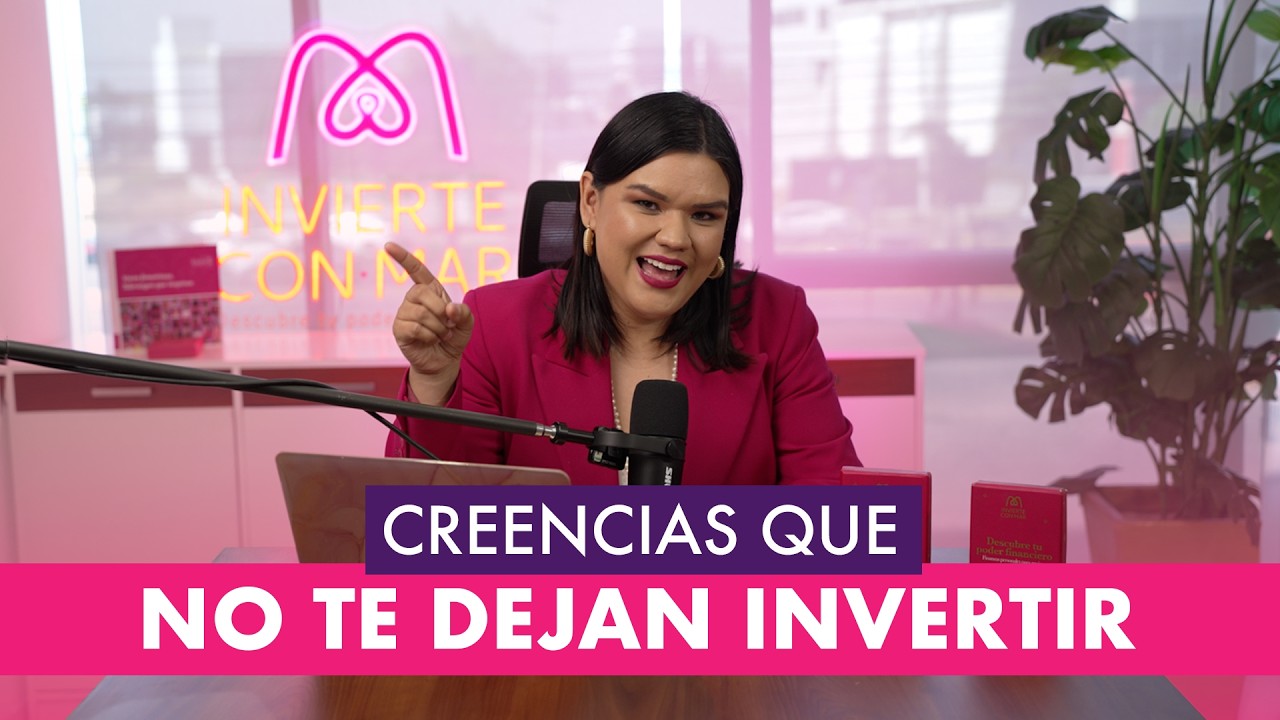 Creencias que te impiden invertir y cómo reprogramarlas | Educación financiera para mujeres