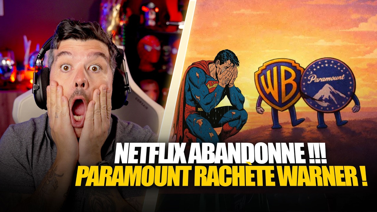 NETFLIX ABANDONNE !!! Paramount rachète Warner !