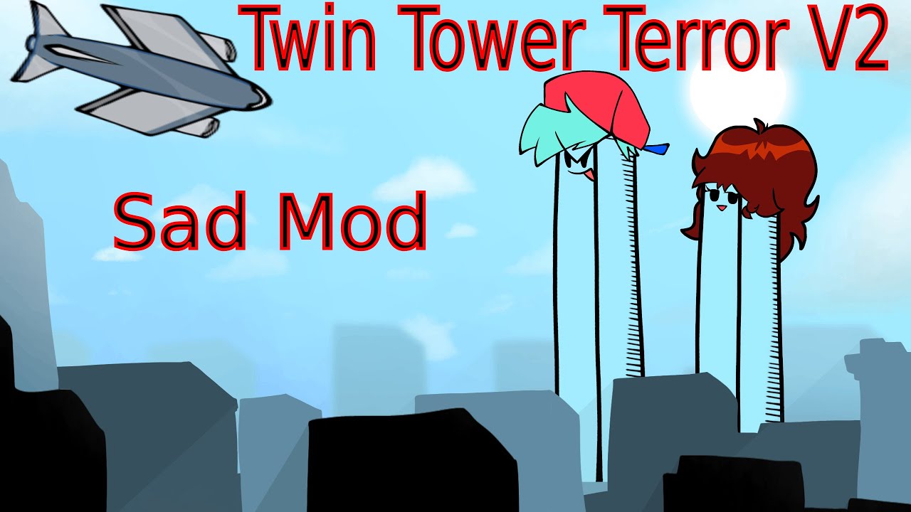 FNF:-(( Twin Tower Terror V2