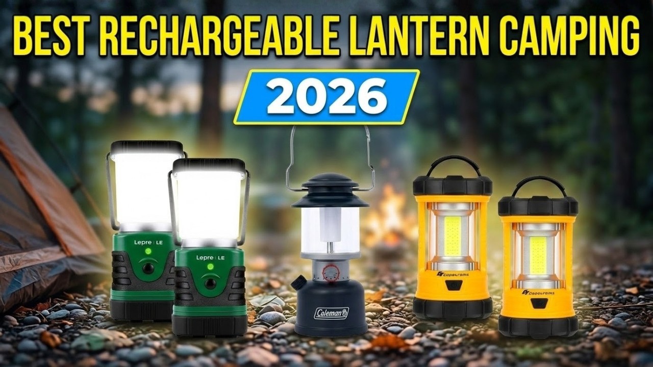 Top 5 Best Rechargeable Lantern Camping 2026 for Every Tent