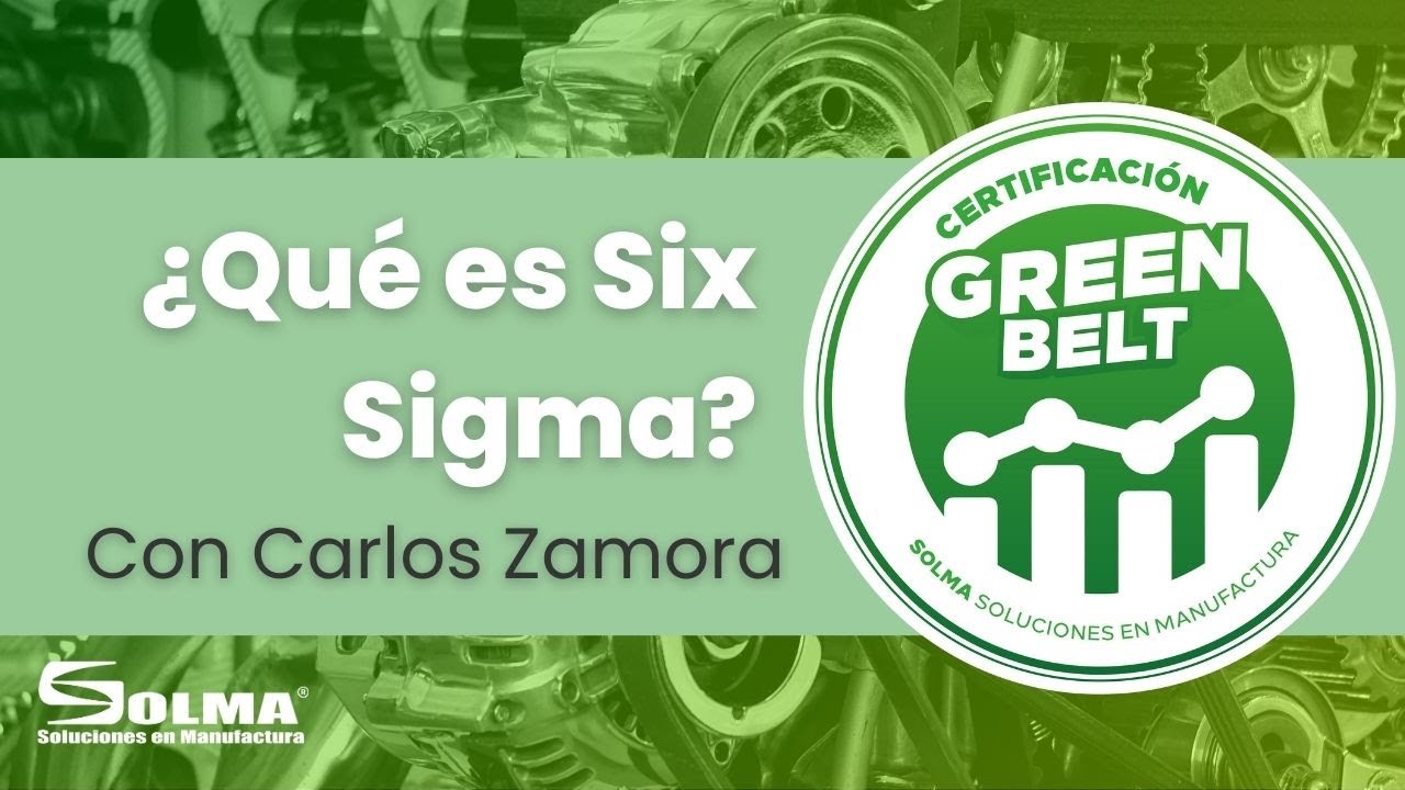GREEN BELT / ¿Qué es Six Sigma?
