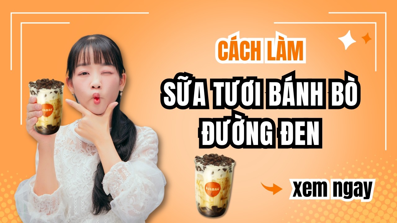 Hướng Dẫn Cách Làm Sữa Tươi Bánh Bò Đường Đen ✨| Vinbar