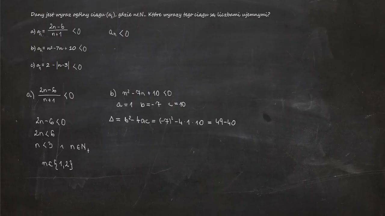 2.5. Dany jest wyraz ogólny ciągu (a ), gdzie n∈N₊. Które wyrazy tego ciągu są liczbami ujemnymi?