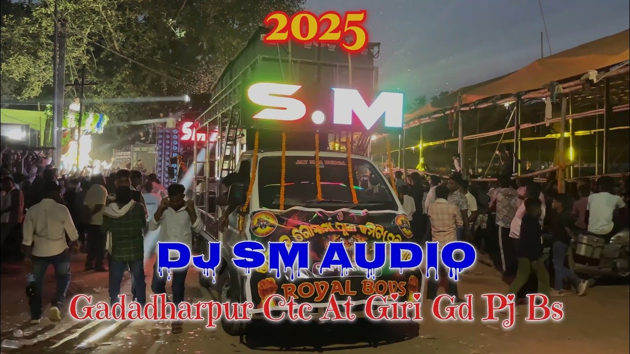 Dj Sm Audio Gadadharpur giri Gobardhan Puja Bhasani Cuttack Athagad Odisha Roadshow 2025