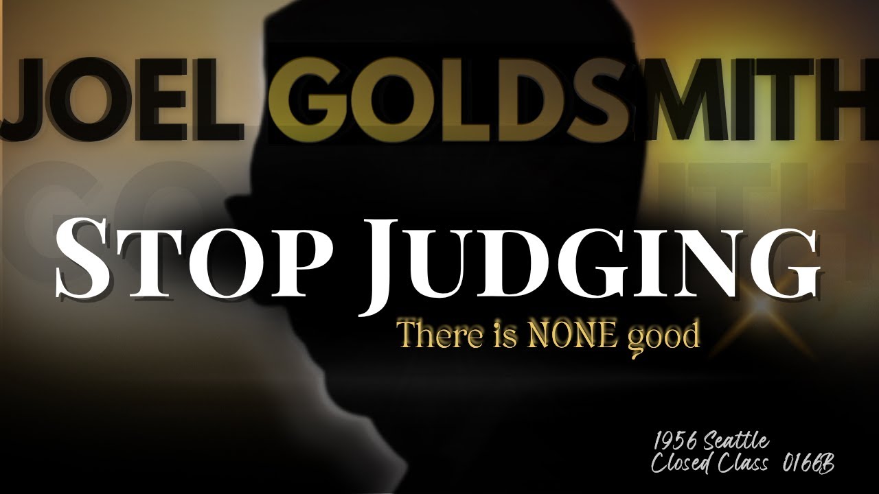 Joel Goldsmith: 'There Is None Good' - Why Calling Anything Good Traps You | Mystical Teaching