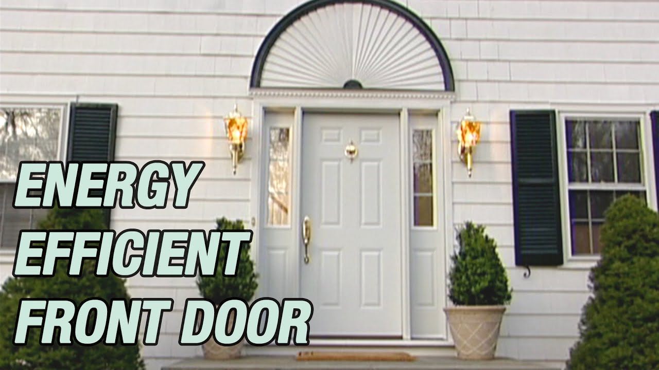 Energy Efficient Front Door