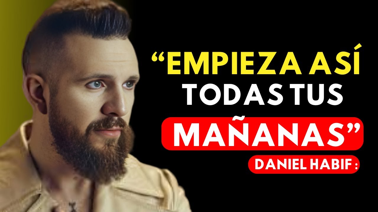 8 HÁBITOS MAÑANEROS QUE AGRADAN A DIOS | Daniel Habif