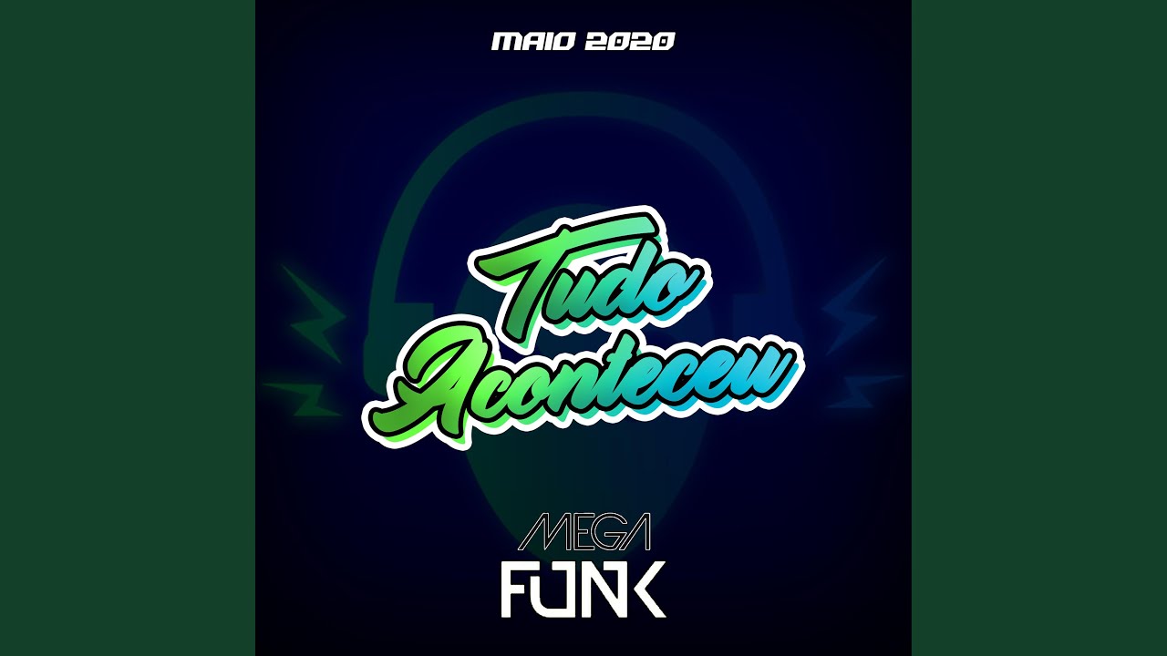 MEGAFUNK TUDO ACONTECEU