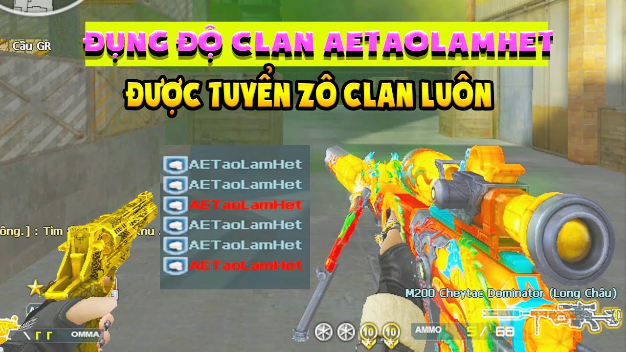 ► Đụng đô clan AETaoLamHet - Được tuyển thẳng zô clan luôn