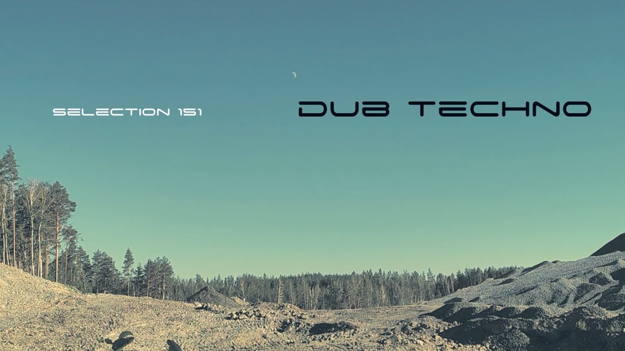 DUB TECHNO || Selection 151 || Safer Retreat